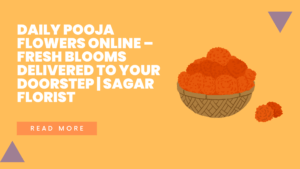 Daily Pooja Flowers Online – Fresh Blooms Delivered to Your Doorstep | Sagar Florist