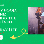 A Daily Pooja Routine: Bringing the Divine Into Your Everyday Life
