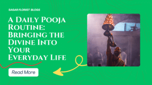 A Daily Pooja Routine: Bringing the Divine Into Your Everyday Life
