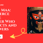 Kalka Maa: The Fierce Divine Mother Who Protects and Empowers