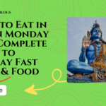 What to Eat in Sawan Monday Fast: Complete Guide to Monday Fast Rules & Food